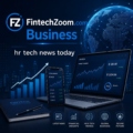 FintechZoom.com Business – A Simple Guide to Modern Financial Insights